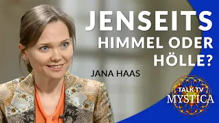 Jana Haas - Das Jenseits: Himmel oder Hölle? | MYSTICA.TV