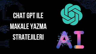 Chat GPT ile Makale Yazma Stratejileri (Güncel)