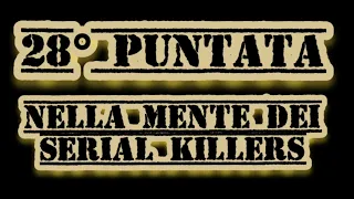 28° PUNTATA " NELLA MENTE DEI SERIAL KILLERS" documentario Ted Bundy  Figlio di Sam John Wayne Gacy