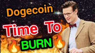 Dogecoin Time to Burn || Dogecoin Price Prediction! Dogecoin Today News