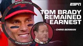 Tom Brady remained 'earnest' to the very end - Chris Berman | SportsCenter