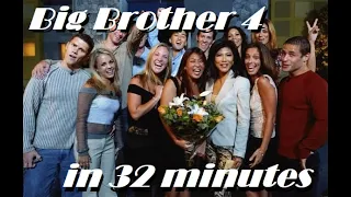Big Brother 4 (BB4) in 32 Minutes