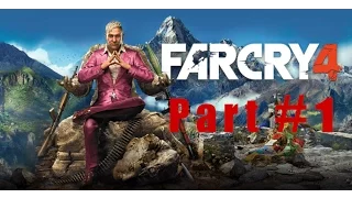 FarCry 4 HD-Gameplay Part 1 INTRO- Welcome To Kyrat (XB1,PS4,PC)