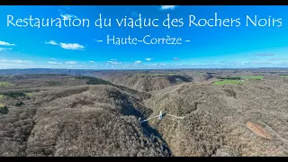 FCP [Drone 4K] - Restauration du viaduc des Rochers Noirs - Mars 2024