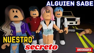 ALGUIEN SABE NUESTRO SECRETO - Parte 1 | Mini Pelicula| Brookhaven rp🏡historias de roblox