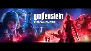 WOLFENSTEIN YOUNGBLOOD - Прохождение сюжета, кооператив и угары. Корявое начало.