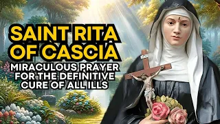 🛑 MIRACULOUS PRAYER TO SAINT RITA OF CASSIA FOR THE DEFINITIVE CURE OF ALL ILLS