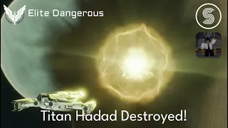 Titan Hadad Destroyed! | Elite Dangerous