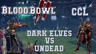 Blood Bowl 2 - Dark Elves (the Sage) vs Undead - CCL G1
