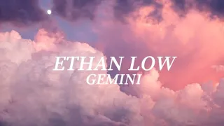 GEMINI - Ethan Low Lyrics