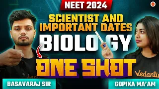 Scientist & Important Dates Biology | ONE SHOT | NEET 2024 | Gopika Ma'am & Basavaraj Sir