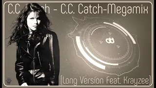 C.C. Catch - C.C. Catch Megamix (Long Version Feat  Krayzee)