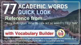 77 Academic Words Quick Look Ref from "Tony Buffington: Why do cats act so weird? | TED Talk"