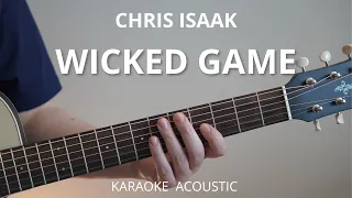 Wicked Game - Chris Isaak (Karaoke Acoustic Guitar)