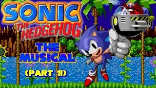 Sonic The Hedgehog THE MUSICAL - PART 1 (Sonic 1 WITH LYRICS)