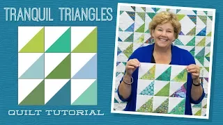 Make a "Tranquil Triangles" Quilt with Jenny Doan of Missouri Star! (Video Tutorials)