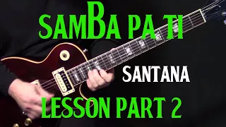 part 2 | how to play "Samba Pa Ti" on guitar by Carlos Santana | electric guitar lesson tutorial