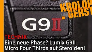 Lumix G9II - MFT auf Steroiden 📷 Krolop&Gerst