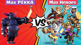 Max PEKKA vs Max Heroes | Who is Stronger? - Clash of Clans