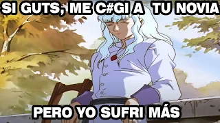 ¿POR QUÉ NO SONRIES GUTS?