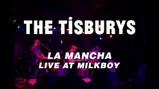 The Tisburys - "La Mancha" (Live at Milkboy)