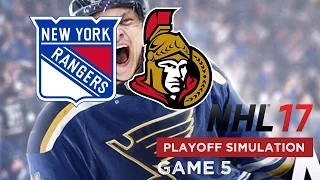 NHL 17 Playoff Simulation - New York Rangers @ Ottawa Senators - Game 5