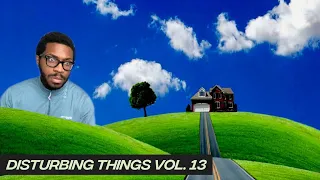 Disturbing Things from Around the Internet [Vol. 13] REACTION!!!!