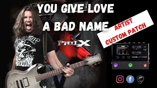 Bon Jovi - You Give Love A Bad Name | Phil-X Custom Artist Patch | Line 6 Helix/HXStomp/Stomp XL