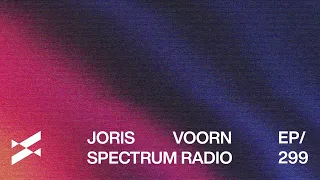 Spectrum Radio 299 by JORIS VOORN | Live from Awakenings NYE, Amsterdam