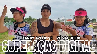 Superação Digital - Xandy Avião e Zé Vaqueiro - Coreografia Styllu Dance