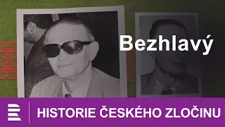 Historie českého zločinu: Bezhlavý