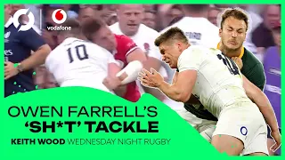 'It's a sh*t tackle!' | It is time to outlaw Owen Farrell's tackle technique | WEDNESDAY NIGHT RUGBY