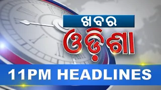 11PM Headlines ||| 6th June 2023 ||| Kanak News |||