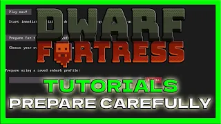 How to Prepare Carefully! Dwarf Fortress Short Tutorials