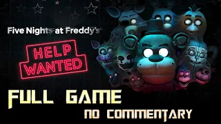 Five Nights at Freddy's: HELP WANTED | Full Game Walkthrough | No Commentary