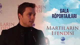 Gala Röportajları | Martıların Efendisi