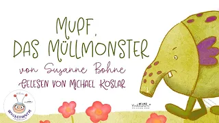 Mupf das Müllmonster - 🌱 Umweltschutz für Kinder - Hörspiel für Kinder von Wilma Wochenwurm