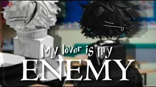 ° My lover is my ENEMY || ROBLOX STORY GAY|| PART 1 °