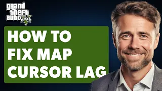 How To Fix GTA V Map/Cursor Lag in Settings Menu (Full 2024 Guide)