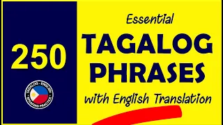 𝟮𝟱𝟬 𝗘𝗦𝗦𝗘𝗡𝗧𝗜𝗔𝗟 𝗧𝗔𝗚𝗔𝗟𝗢𝗚 𝗣𝗛𝗥𝗔𝗦𝗘𝗦 (𝘄𝗶𝘁𝗵 𝗘𝗻𝗴𝗹𝗶𝘀𝗵 𝗧𝗿𝗮𝗻𝘀𝗹𝗮𝘁𝗶𝗼𝗻𝘀) | How to Speak Filipino Fast