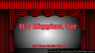 It's Higgins, Sir 510828   09 Mr Roberts' Birthday, Old Time Radio