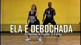 Ela é debochada-DJ Dentinho do Escadão, JL O Único |( Coreografia )Edson Costa