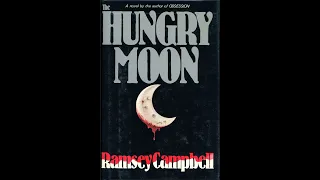 The Hungry Moon [1/2] by Ramsey Campbell (Madelyn Buzzard)