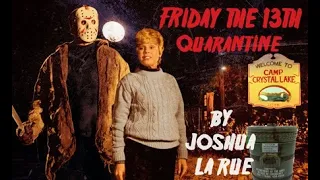 Friday The 13th: Quarantine  By 80's Slasher Librarian Joshua La Rue Unabridged Audiobook Narration