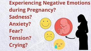 Negative Emotions during Pregnancy | How It Affects Mother & Baby? #StressDuringPregnancy