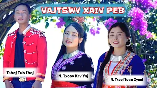 VAJTSWV XAIV PEB // By: N. Txoov Kav, N. Txooj Tuam, Tshaj Tub Thoj // N.TxoovKavv channel