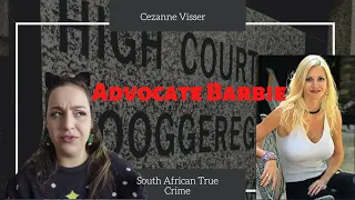 Advocate Barbie | The Case of Cezanne Visser | NicoleClaire | South African True Crime