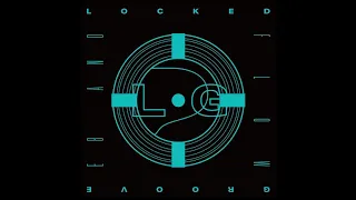 Locked Groove - Eb and Flow