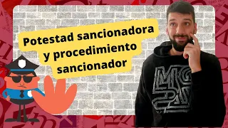 👮 👮‍♀️ Potestad sancionadora y procedimiento sancionador