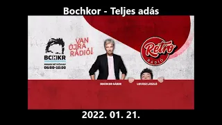 Bochkor - teljes adás - 2022. 01. 21. - Péntek